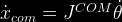  \dot{x}_{com}=J^{COM}\dot{\theta}